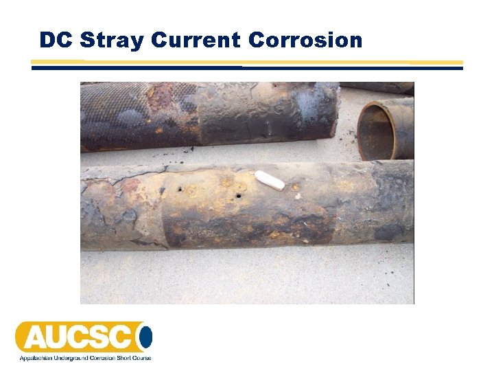 DC Stray Current Corrosion DC Stray Current Corrosion