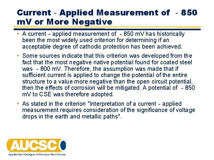 Current‐Applied Measurement of ‐ 850 m. V or More Negative • A current‐applied measurement Current‐Applied Measurement of ‐ 850 m. V or More Negative • A current‐applied measurement