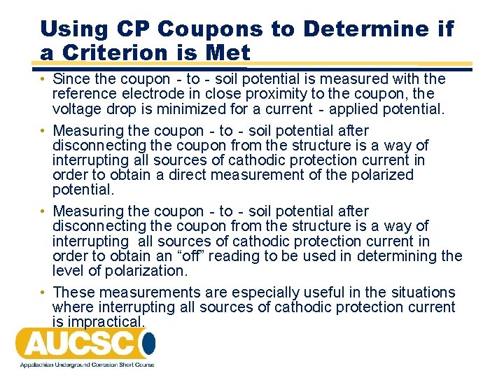 Using CP Coupons to Determine if a Criterion is Met • Since the coupon‐to‐soil Using CP Coupons to Determine if a Criterion is Met • Since the coupon‐to‐soil