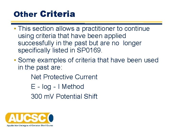 Other Criteria • This section allows a practitioner to continue using criteria that have Other Criteria • This section allows a practitioner to continue using criteria that have