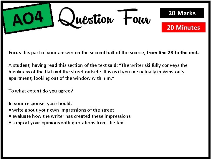 AO 4 20 Marks 20 Minutes Focus this part of your answer on the