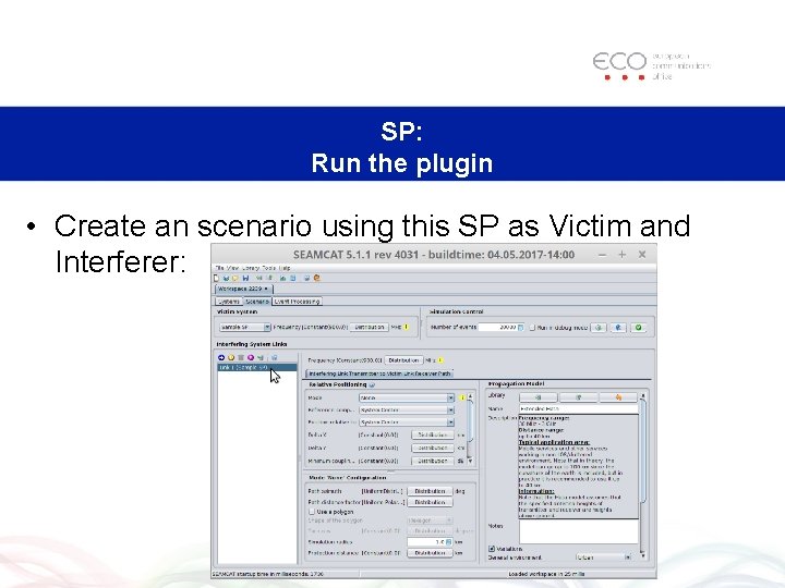 SP: Run the plugin • Create an scenario using this SP as Victim and