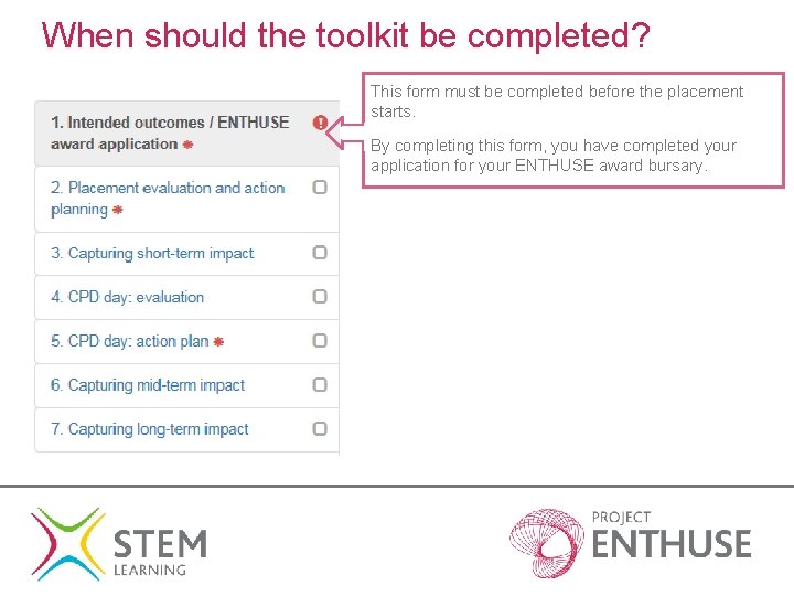 When should the toolkit be completed? This form must be completed before the placement When should the toolkit be completed? This form must be completed before the placement