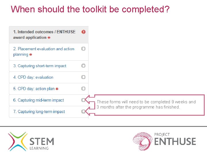 When should the toolkit be completed? These forms will need to be completed 9 When should the toolkit be completed? These forms will need to be completed 9