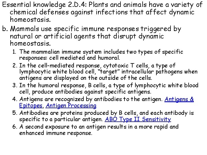 Essential knowledge 2. D. 4: Plants and animals have a variety of chemical defenses