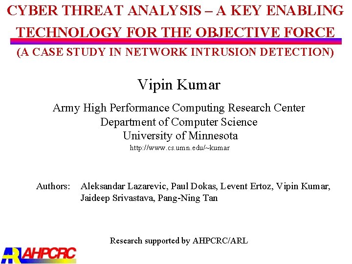 CYBER THREAT ANALYSIS – A KEY ENABLING TECHNOLOGY FOR THE OBJECTIVE FORCE (A CASE