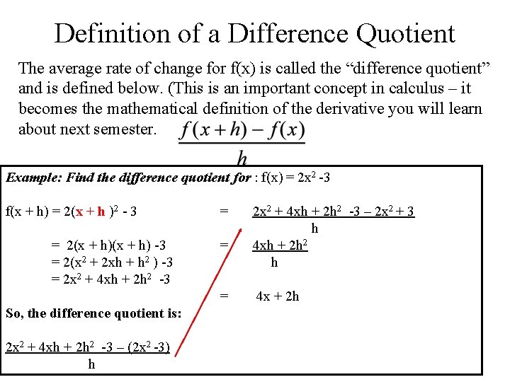 Definition of a Difference Quotient The average rate of change for f(x) is called