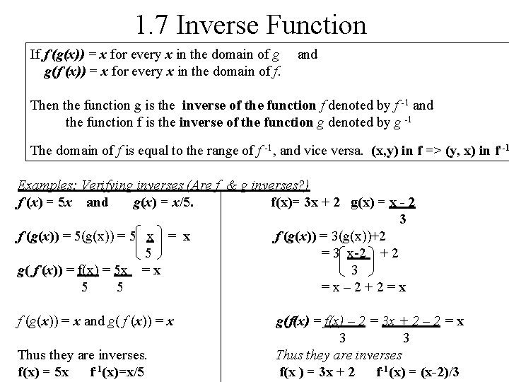 1. 7 Inverse Function If f (g(x)) = x for every x in the