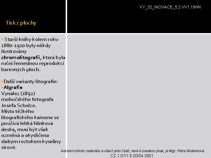 VY_32_INOVACE_5. 2. VV 1. 19/Wi Tisk z plochy § Starší knihy kolem roku 1880 VY_32_INOVACE_5. 2. VV 1. 19/Wi Tisk z plochy § Starší knihy kolem roku 1880