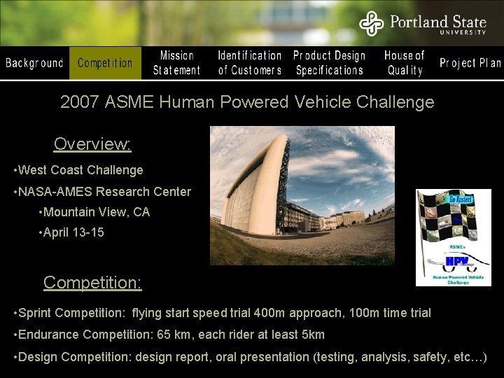 2007 ASME Human Powered Vehicle Challenge Overview: • West Coast Challenge • NASA-AMES Research