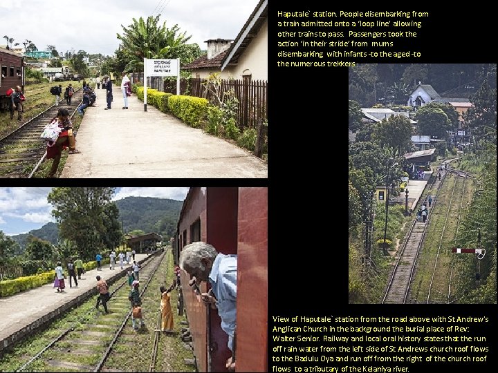 Haputale` station. People disembarking from a train admitted onto a ‘loop line’ allowing other