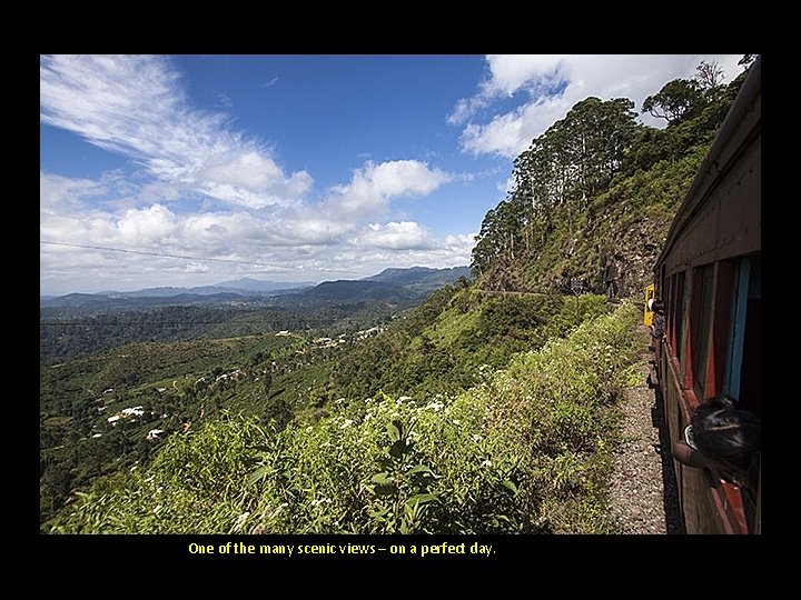 One of the many scenic views – on a perfect day. 