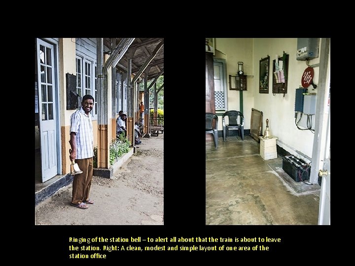 Ringing of the station bell – to alert all about that the train is