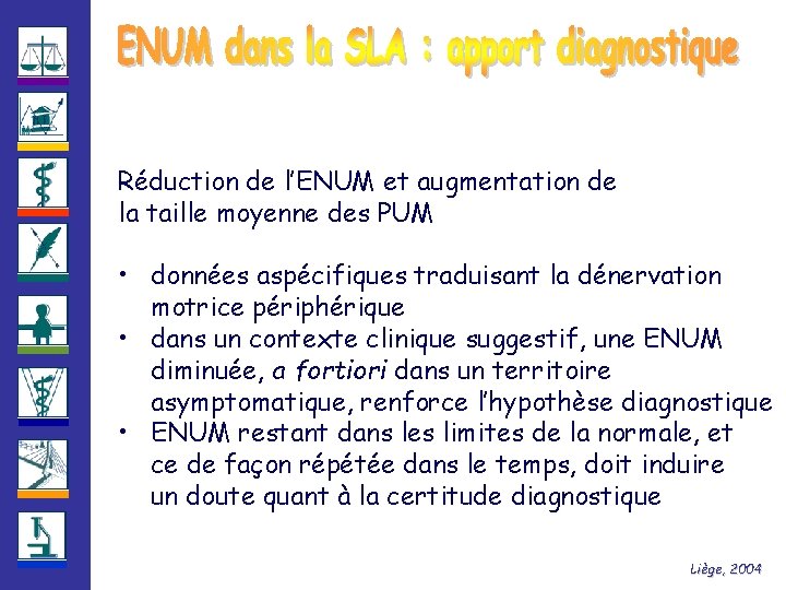 Réduction de l’ENUM et augmentation de la taille moyenne des PUM • données aspécifiques