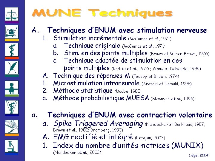 A. a. Techniques d’ENUM avec stimulation nerveuse 1. Stimulation incrémentale (Mc. Comas et al.