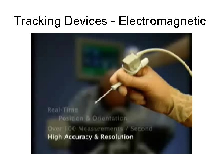 Tracking Devices - Electromagnetic 