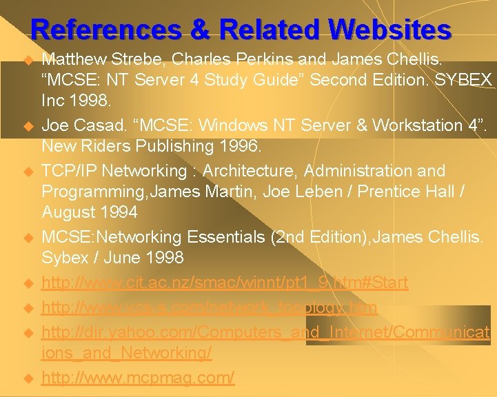 References & Related Websites u u u u Matthew Strebe, Charles Perkins and James