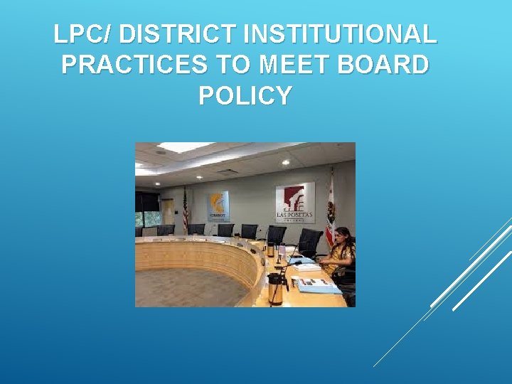 LPC/ DISTRICT INSTITUTIONAL PRACTICES TO MEET BOARD POLICY This Photo by Unknown Author is