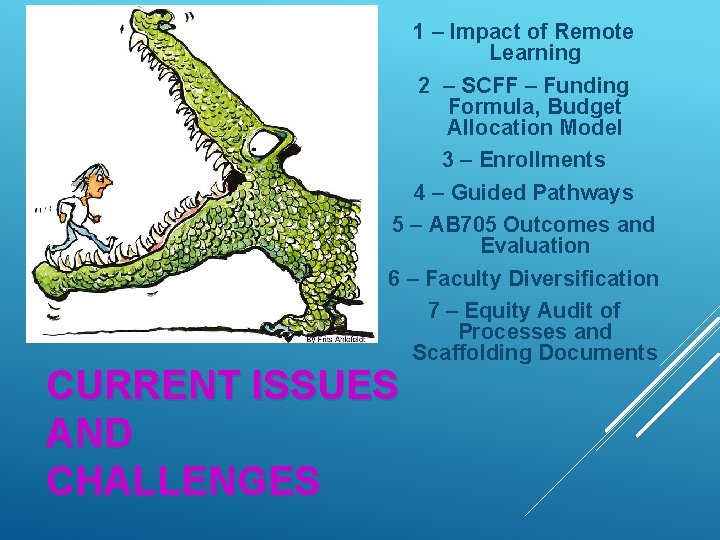 1 – Impact of Remote Learning 2 – SCFF – Funding Formula, Budget Allocation