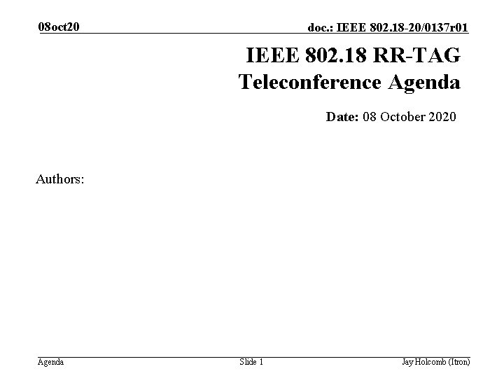 08 oct 20 doc. : IEEE 802. 18 -20/0137 r 01 IEEE 802. 18