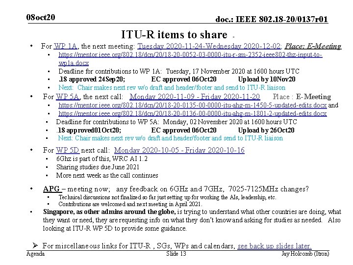 08 oct 20 doc. : IEEE 802. 18 -20/0137 r 01 ITU-R items to