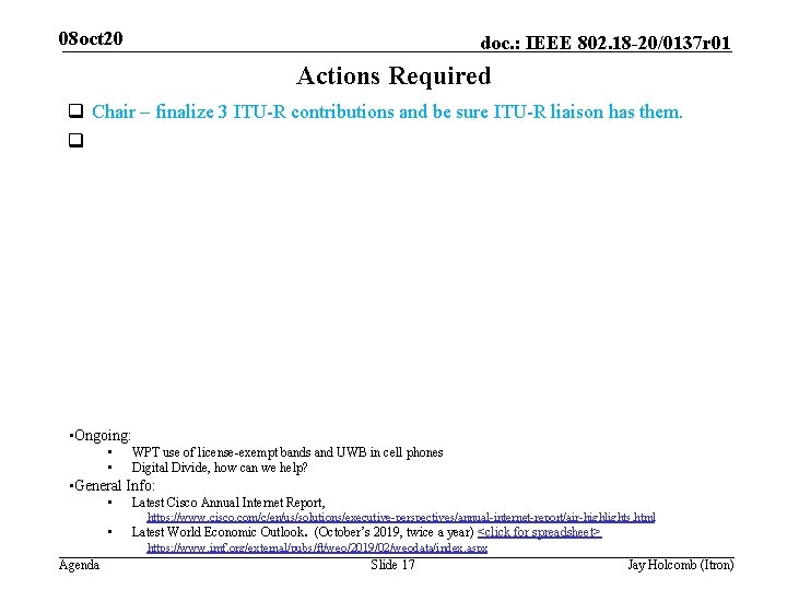 08 oct 20 doc. : IEEE 802. 18 -20/0137 r 01 Actions Required q