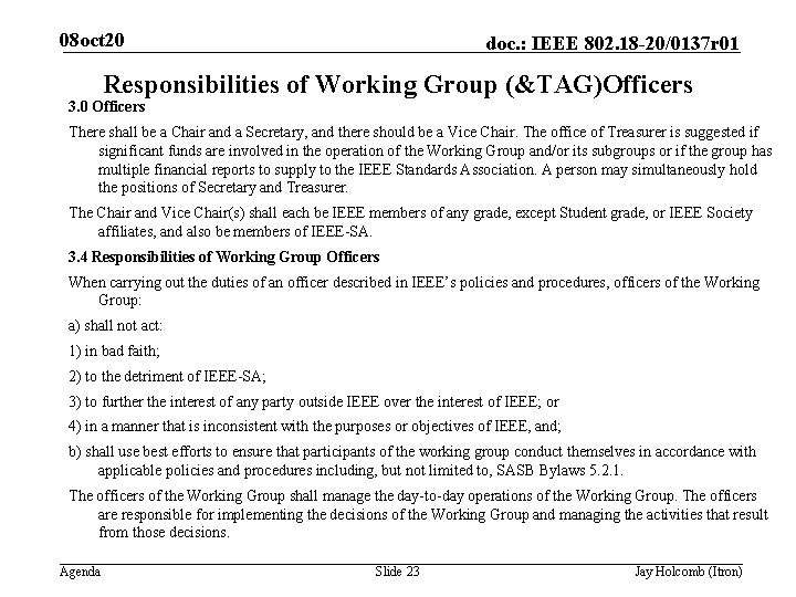 08 oct 20 doc. : IEEE 802. 18 -20/0137 r 01 Responsibilities of Working