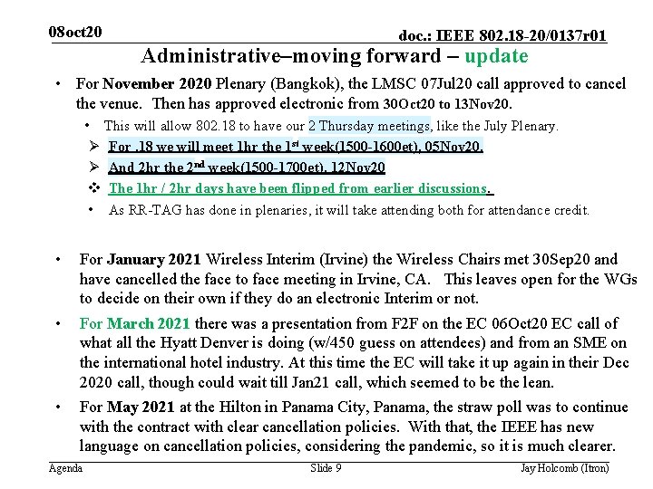 08 oct 20 doc. : IEEE 802. 18 -20/0137 r 01 Administrative–moving forward –