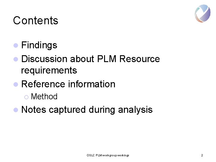 Contents l Findings l Discussion about PLM Resource requirements l Reference information ¡ Method