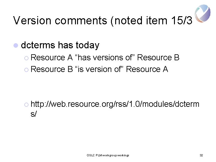 Version comments (noted item 15/3 l dcterms has today ¡ Resource A “has versions