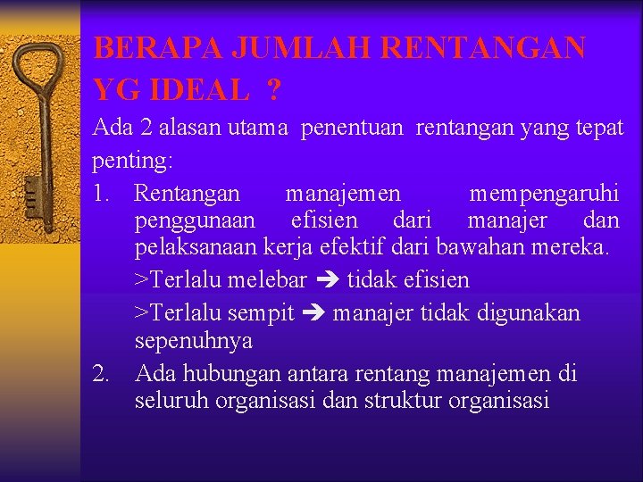 BERAPA JUMLAH RENTANGAN YG IDEAL ? Ada 2 alasan utama penentuan rentangan yang tepat