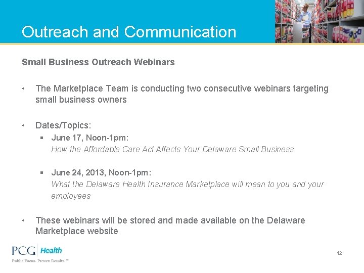 Outreach and Communication Small Business Outreach Webinars • The Marketplace Team is conducting two