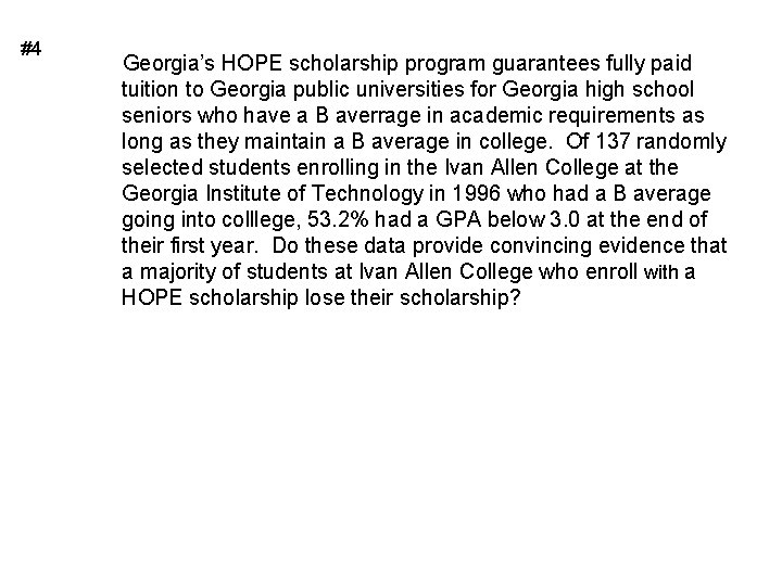 #4 Georgia’s HOPE scholarship program guarantees fully paid tuition to Georgia public universities for