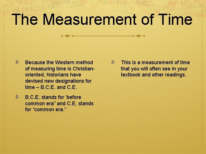 The Measurement of Time Because the Western method of measuring time is Christianoriented, historians