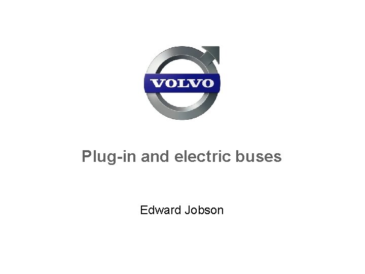 Plug-in and electric buses Edward Jobson 