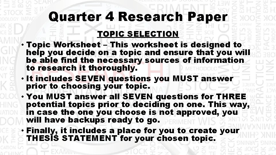 Quarter 4 Research Paper TOPIC SELECTION • Topic Worksheet – This worksheet is designed