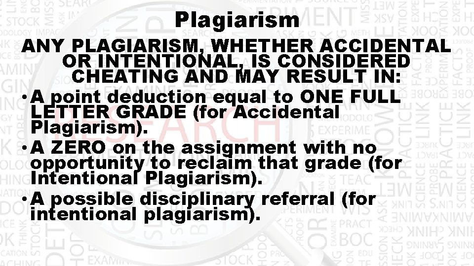 Plagiarism ANY PLAGIARISM, WHETHER ACCIDENTAL OR INTENTIONAL, IS CONSIDERED CHEATING AND MAY RESULT IN: