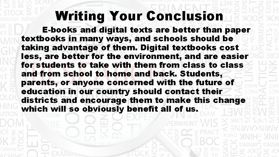 Writing Your Conclusion E-books and digital texts are better than paper textbooks in many