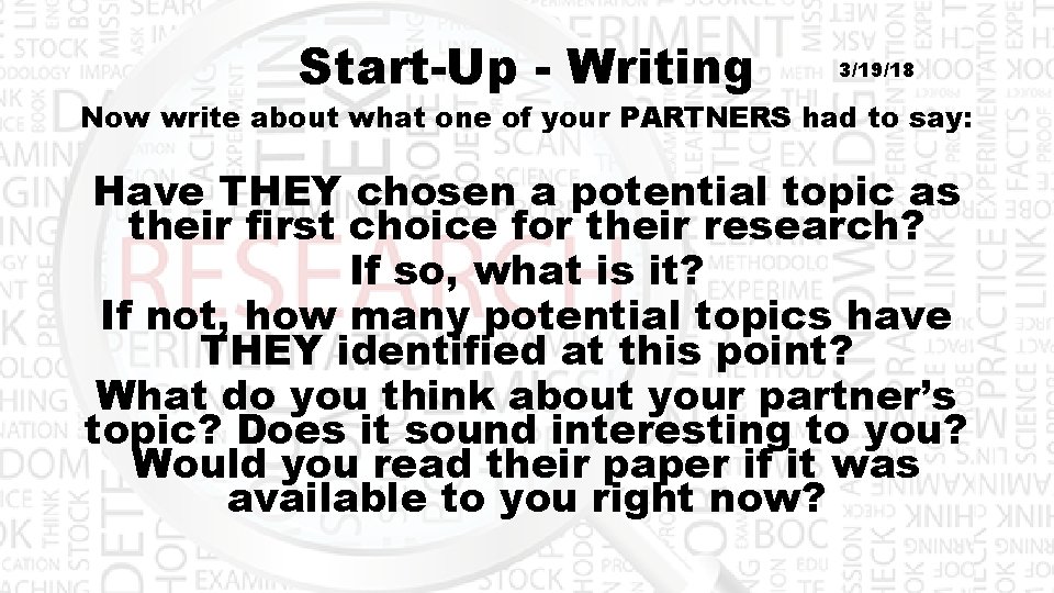 Start-Up - Writing 3/19/18 Now write about what one of your PARTNERS had to