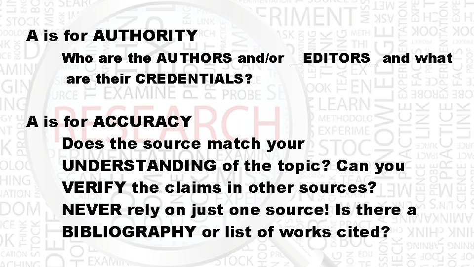 A is for AUTHORITY Who are the AUTHORS and/or __EDITORS_ and what are their