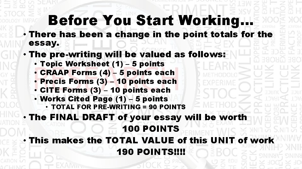 Before You Start Working… • There has been a change in the point totals