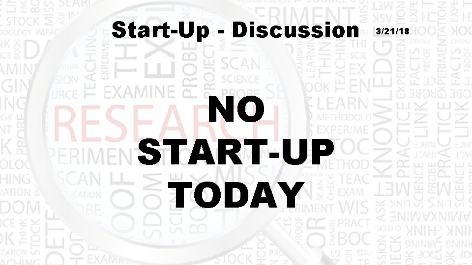 Start-Up - Discussion NO START-UP TODAY 3/21/18 