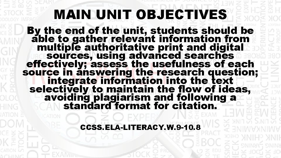 MAIN UNIT OBJECTIVES By the end of the unit, students should be able to