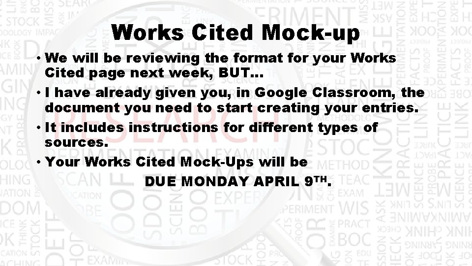 Works Cited Mock-up • We will be reviewing the format for your Works Cited