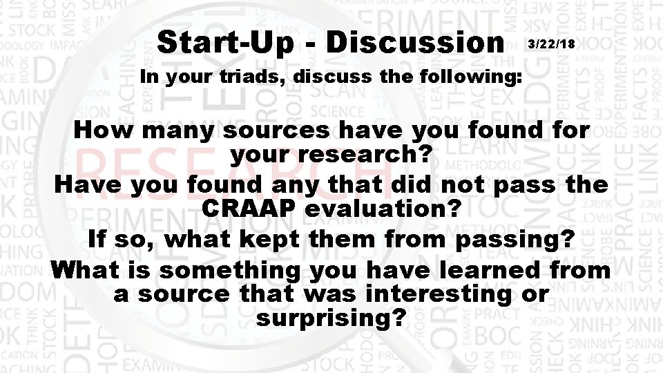 Start-Up - Discussion 3/22/18 In your triads, discuss the following: How many sources have