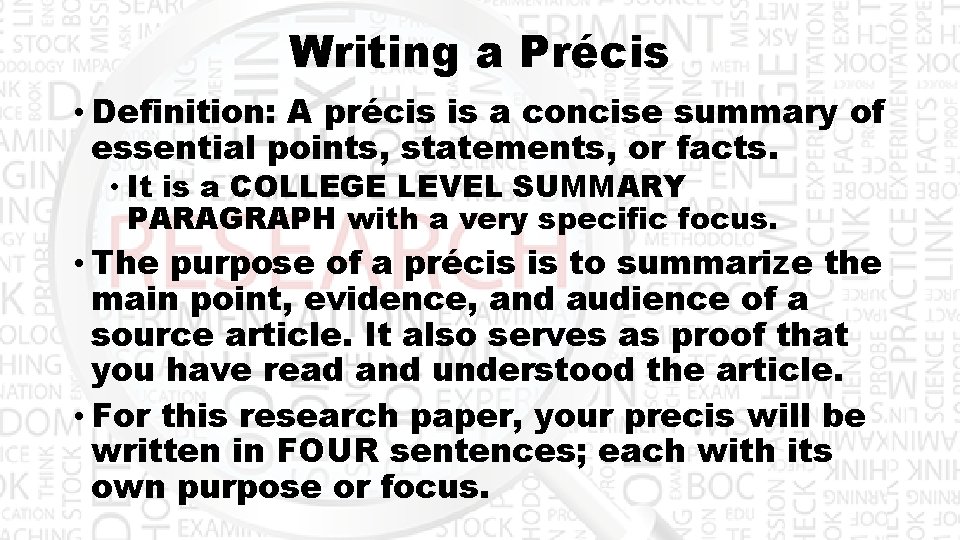 Writing a Précis • Definition: A précis is a concise summary of essential points,