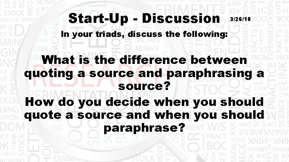 Start-Up - Discussion 3/26/18 In your triads, discuss the following: What is the difference