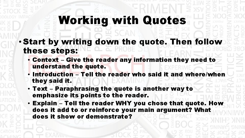 Working with Quotes • Start by writing down the quote. Then follow these steps: