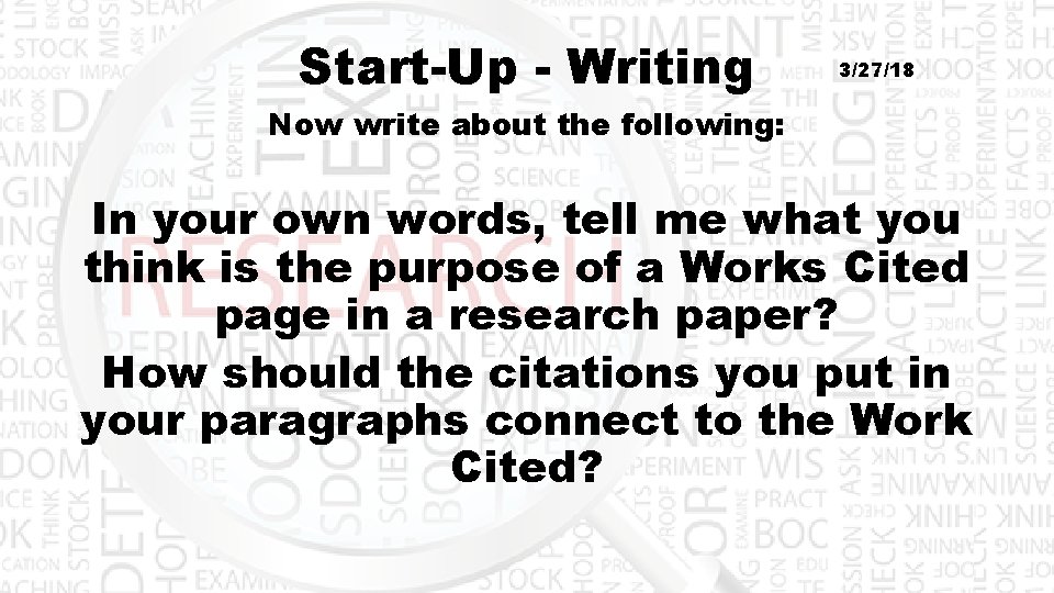 Start-Up - Writing 3/27/18 Now write about the following: In your own words, tell