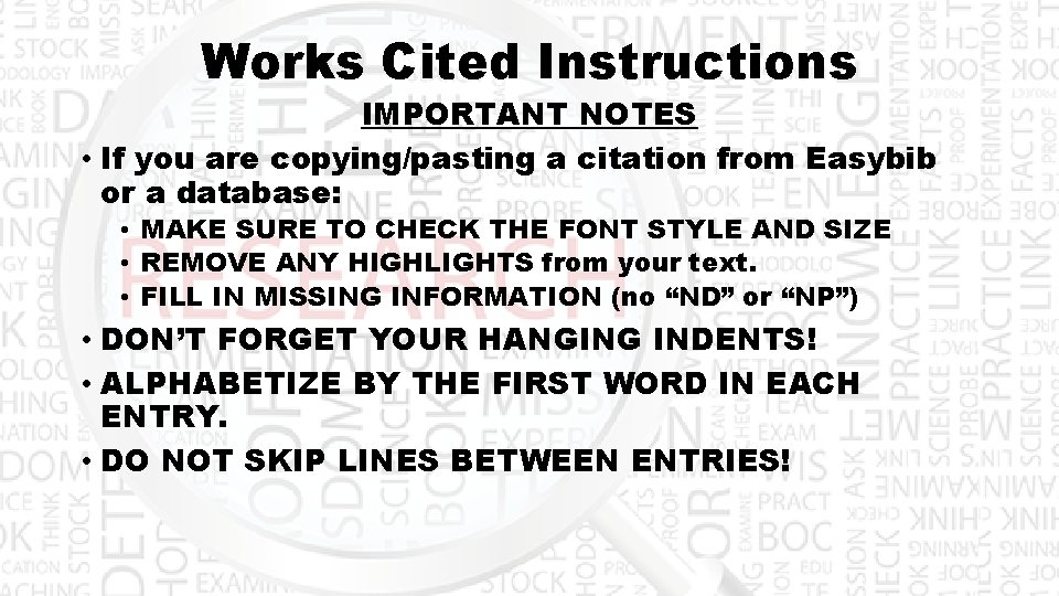 Works Cited Instructions IMPORTANT NOTES • If you are copying/pasting a citation from Easybib